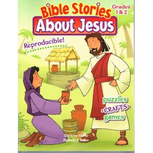 Bible Stories About Jesus: Puzzles, Crafts, Games For Ages 7-10 By Darlene Hoffa & Pamela J Kuhn